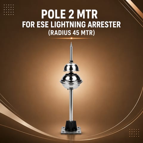 Pole 2 MTR for ESE Lightning Arrester (Radius 45 Mtr)