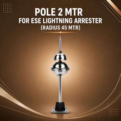 Pole 2 MTR for ESE Lightning Arrester (Radius 45 Mtr)