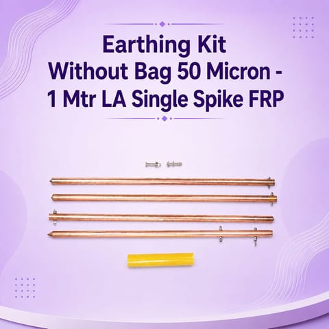Earthing Kit Without Bag 50 Micron - 1 Mtr LA Single Spike FRP