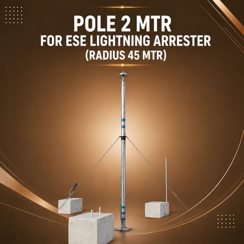 Pole 2 MTR for ESE Lightning Arrester (Radius 45 Mtr)