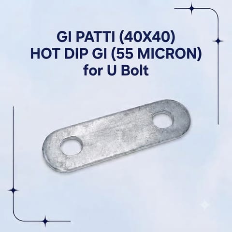 GI PATTI WITH HOLE & ZINC (40X40)  HOT DIP GI (55 MICRON) for U Bolt