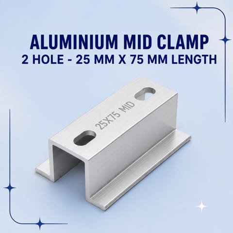 ALUMINIUM MID CLAMP - 2 HOLE 25 MM X 75 MM LENGTH