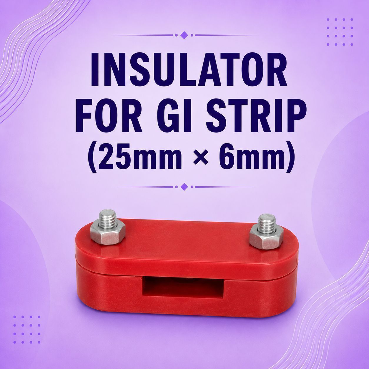 Insulator for GI Strip (25mm × 6mm)