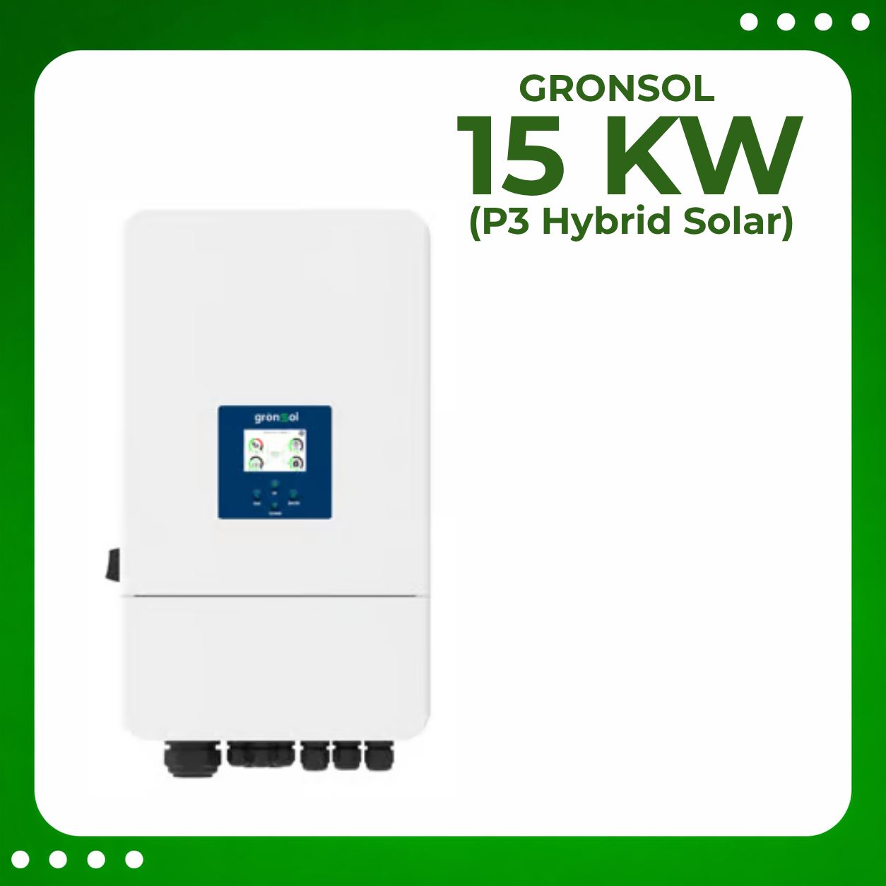 Gronsol 15 Kw P3 Hybrid Solar Inverter