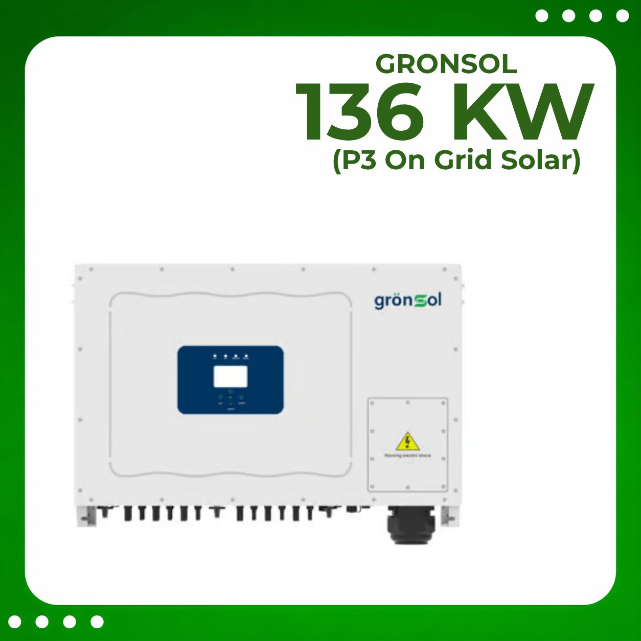 Gronsol 136 Kw P3 On Grid Solar Inverter