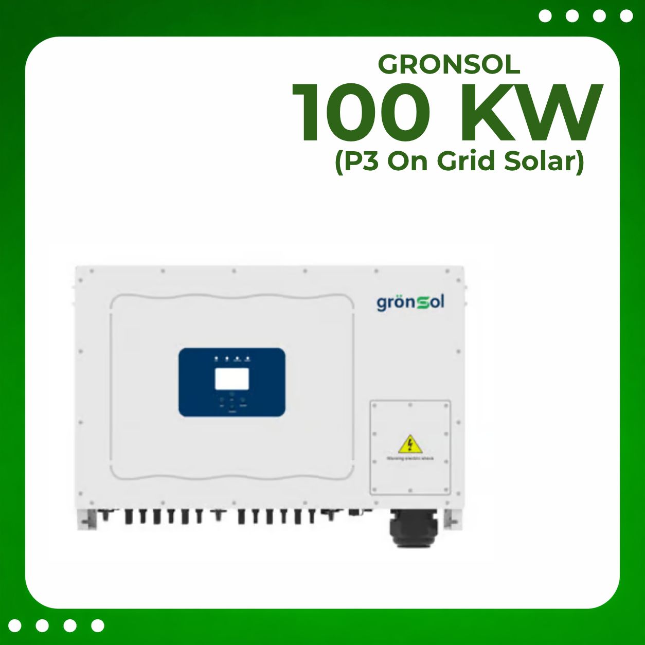 Gronsol 100 Kw P3 On Grid Solar Inverter